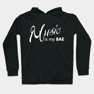 Music Is My BAE Hoodie